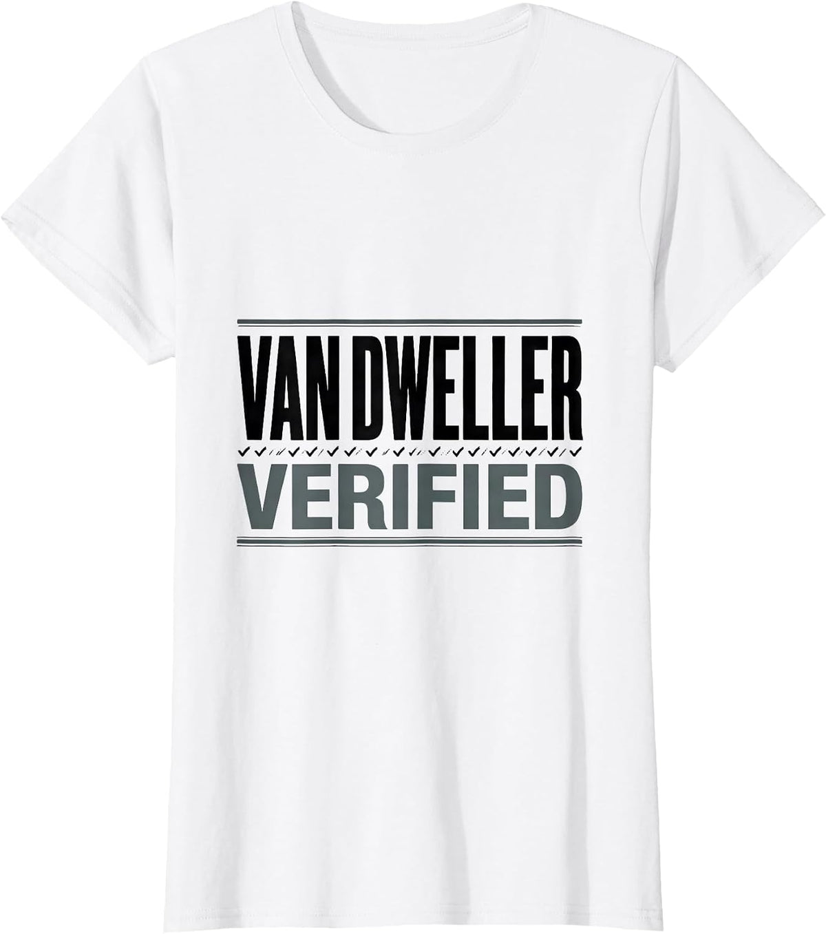 Women's Van Dweller, Verified Funny Van Life Nomad Road-Trip Humor T-Shirt - White