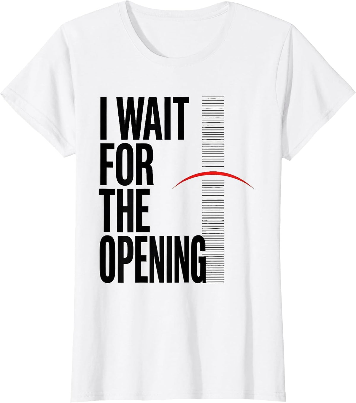 Women's I Wait For The Opening Funny Ham Radio Operator Hobby Humor T-Shirt - White