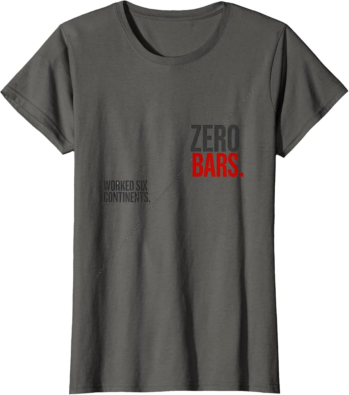 Women's Worked Six Continents Zero Bars Funny Ham Radio Operator T-Shirt - Asphalt Grey