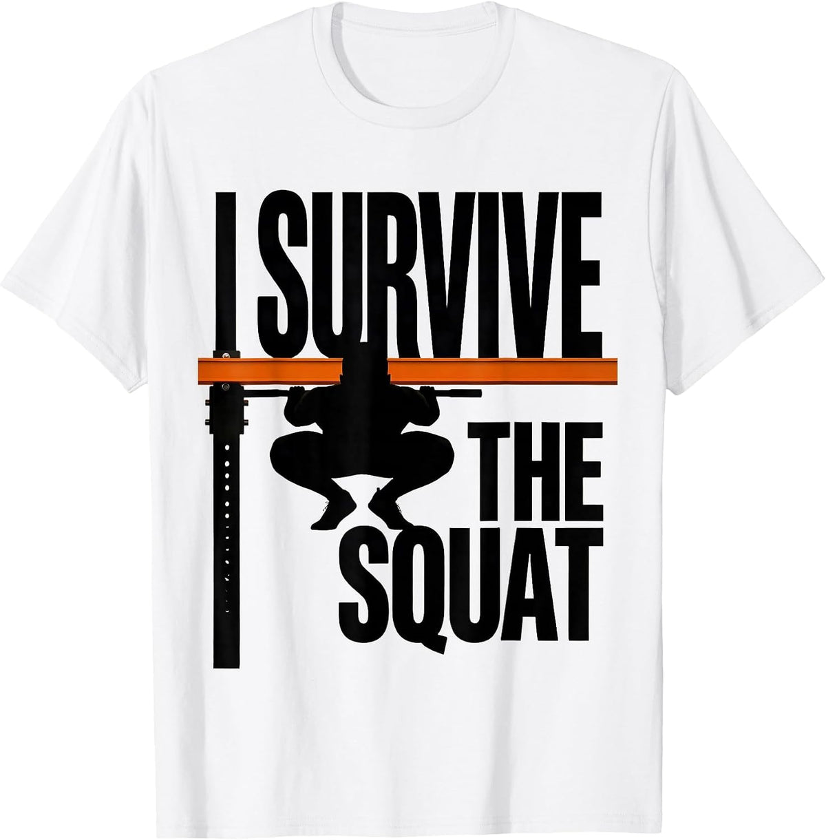 Men's I Survive The Squat Funny Gym Workout Weightlifting Humor T-Shirt - White