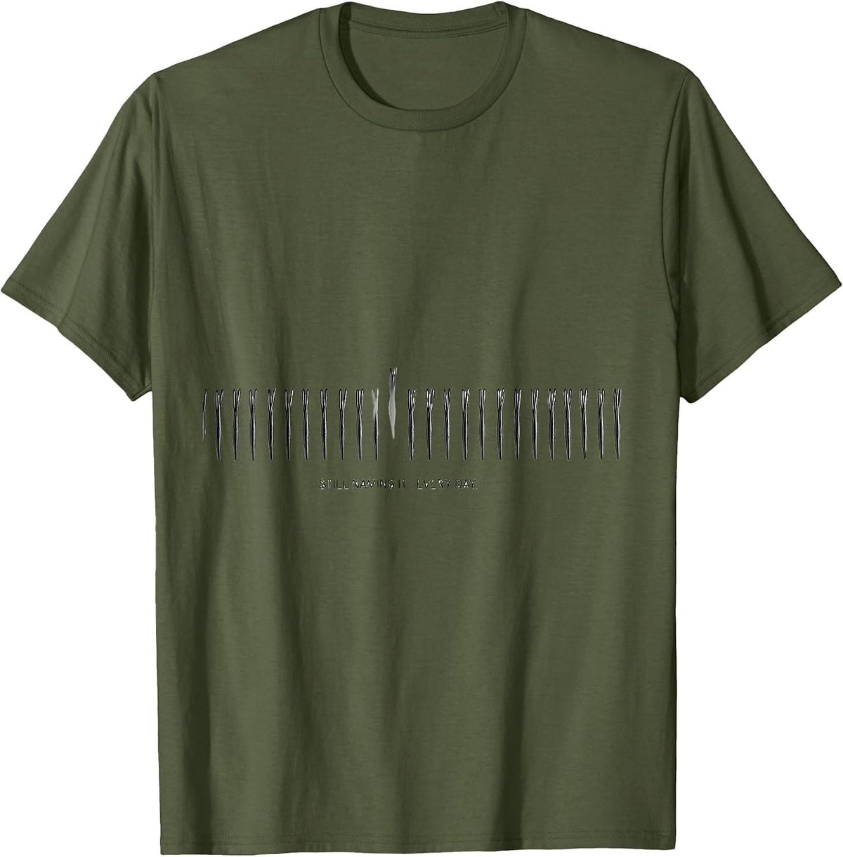 Men's Still Naming It Every Day Motivational Mental Health T-Shirt - Olive Green