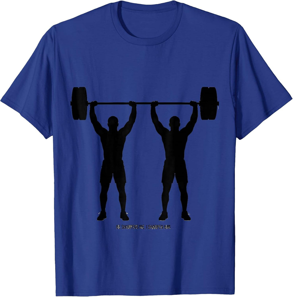 Men's He Sharpens Me I Sharpen Him Christian Gym Weightlifter T-Shirt - Royal Blue