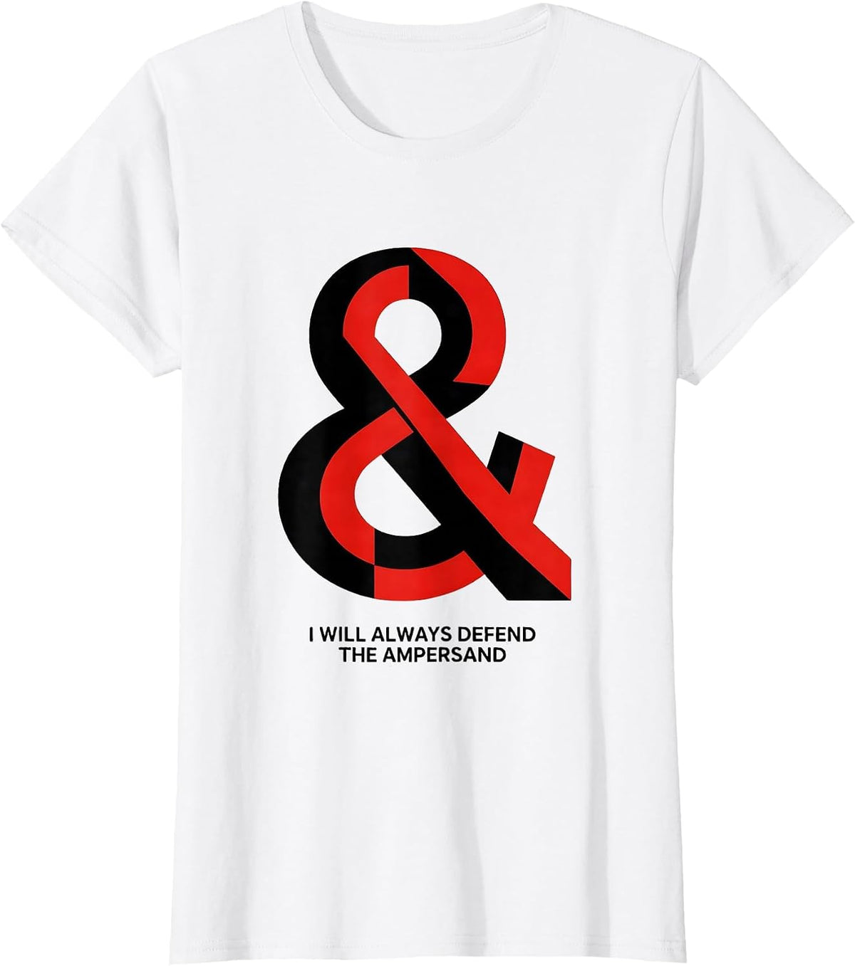 I Will Always Defend The Ampersand Funny Grammar Teacher T-Shirt - White
