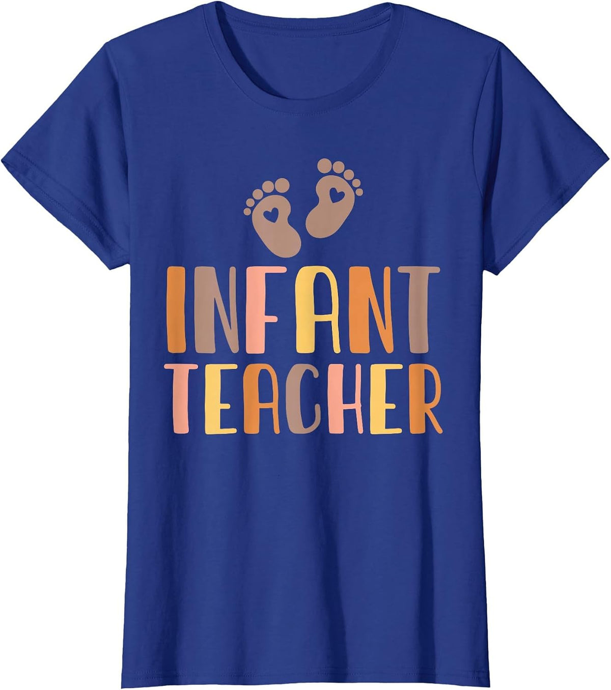Infant Teacher Baby Room Daycare Assistant Childcare Worker T-Shirt - Royal Blue