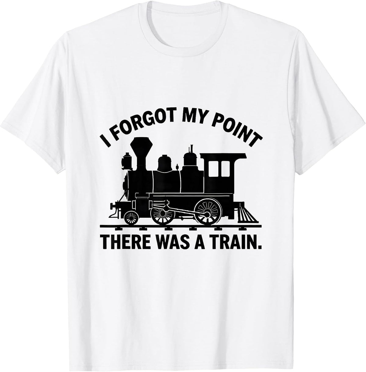 Men's I Forgot My Point, There Was A Train Funny Train Enthusiast T-Shirt - White