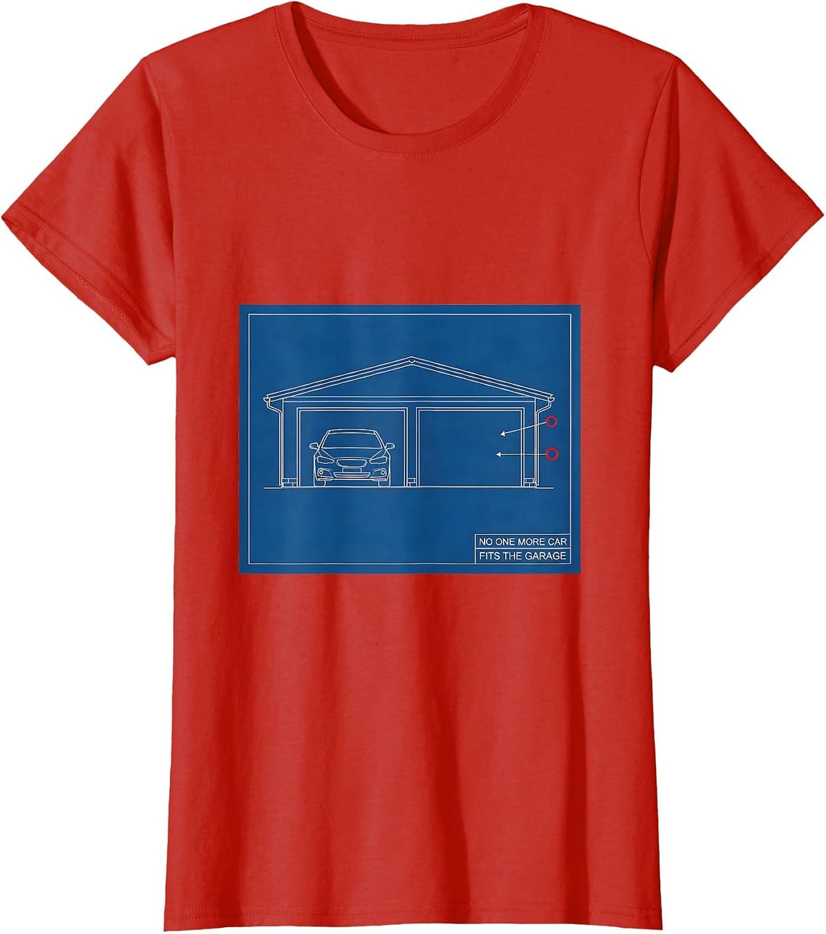 No One More Car Fits The Garage Funny Car Guy Garage T-Shirt - Red