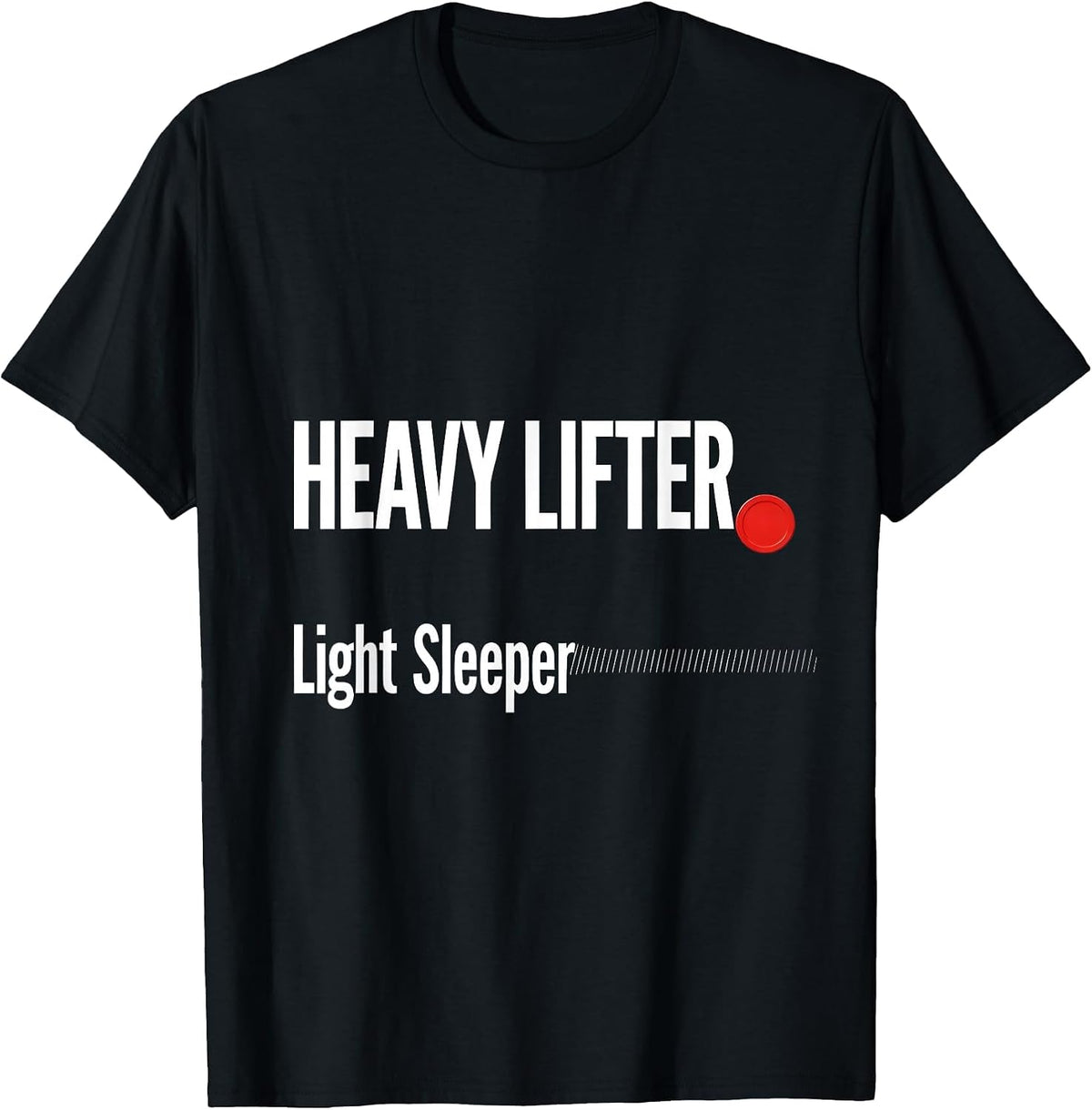 Men's Heavy Lifter. Light Sleeper Funny Gym Workout Weightlifting T-Shirt - Black