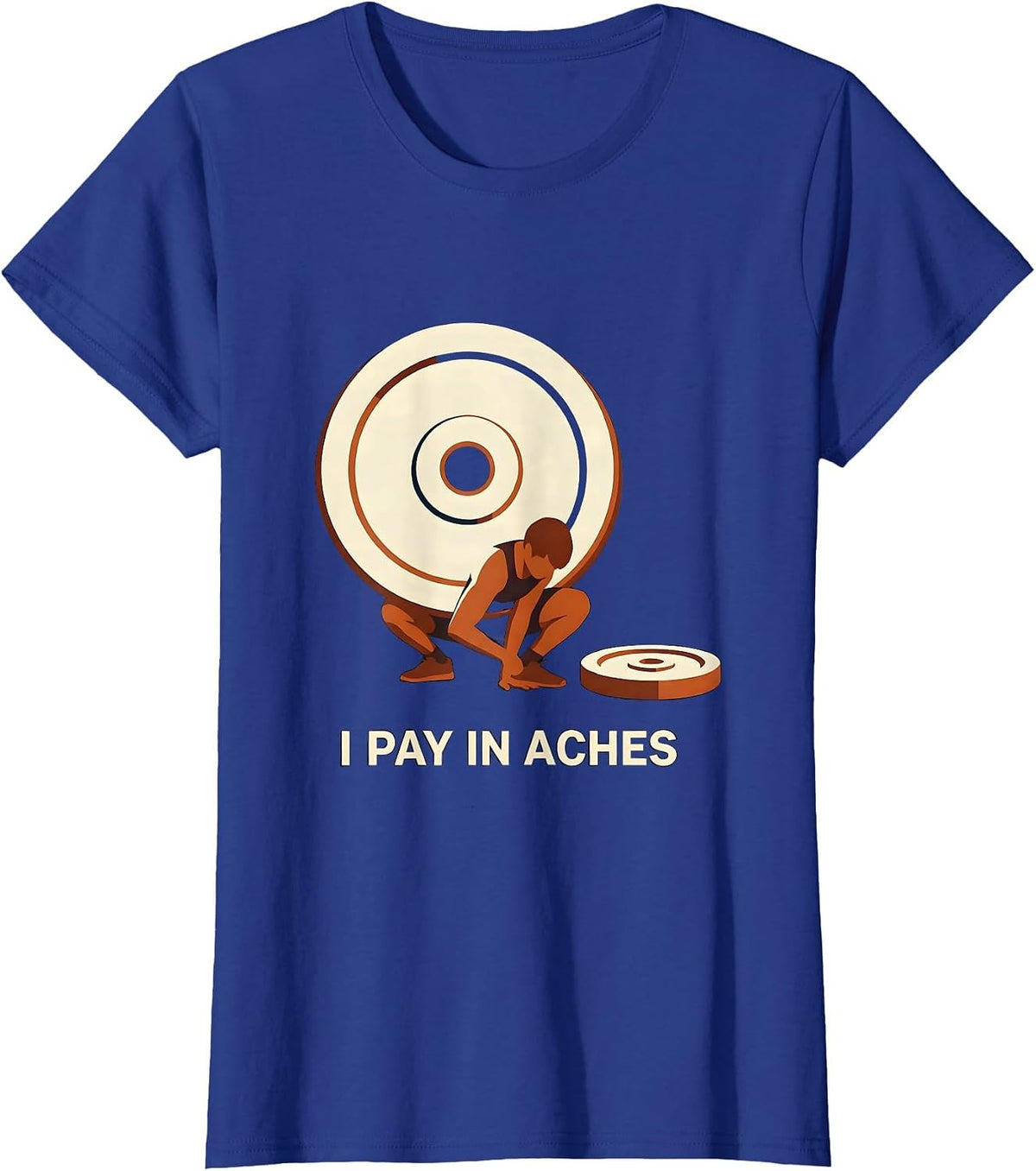 Women's I Pay In Aches Funny Gym Workout Humor Weightlifting T-Shirt - Royal Blue