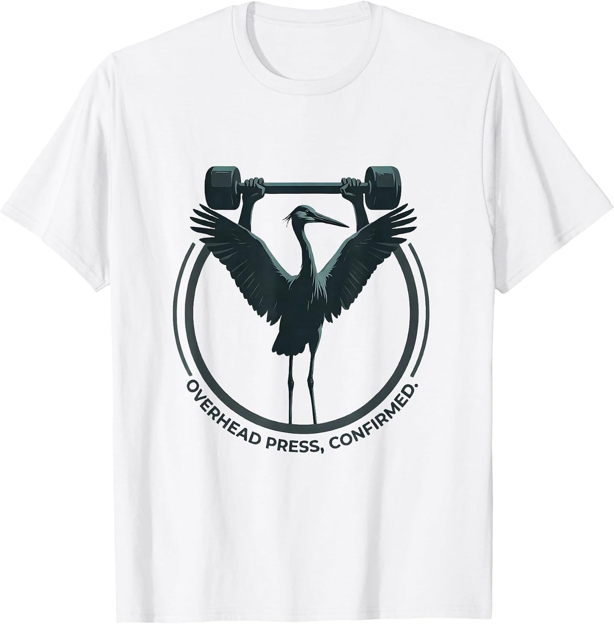 Men's Overhead Press Confirmed Funny Gym Workout Weightlifting T-Shirt - White