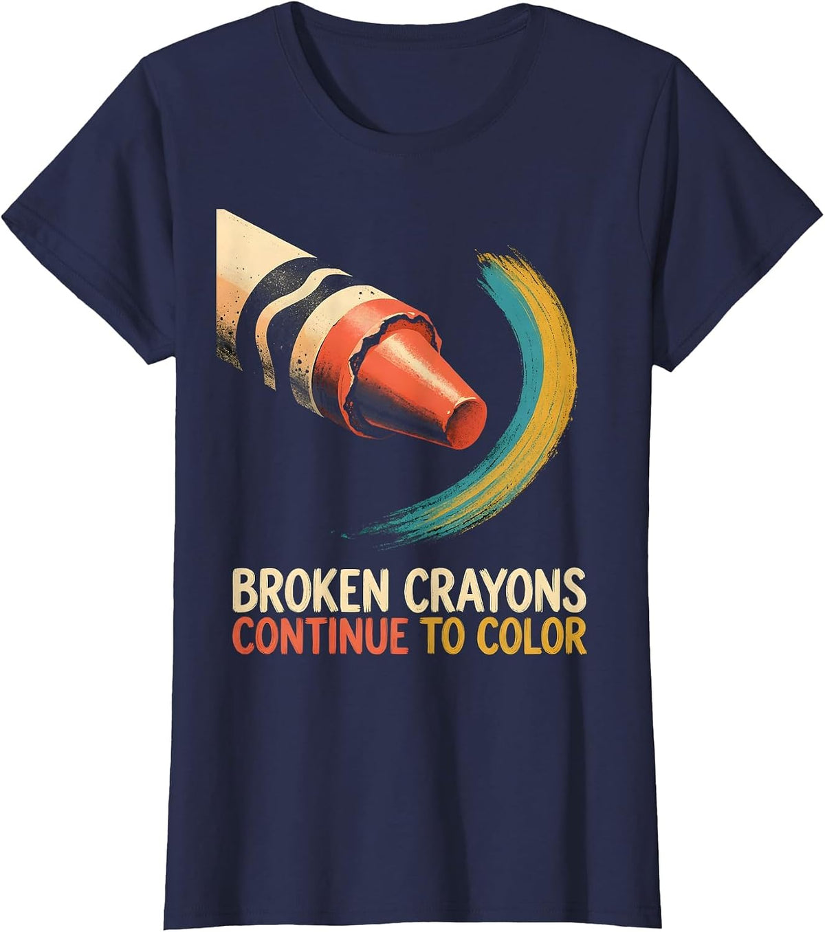 Women's Broken Crayons Continue To Color Mental Health Awareness T-Shirt - Navy Blue
