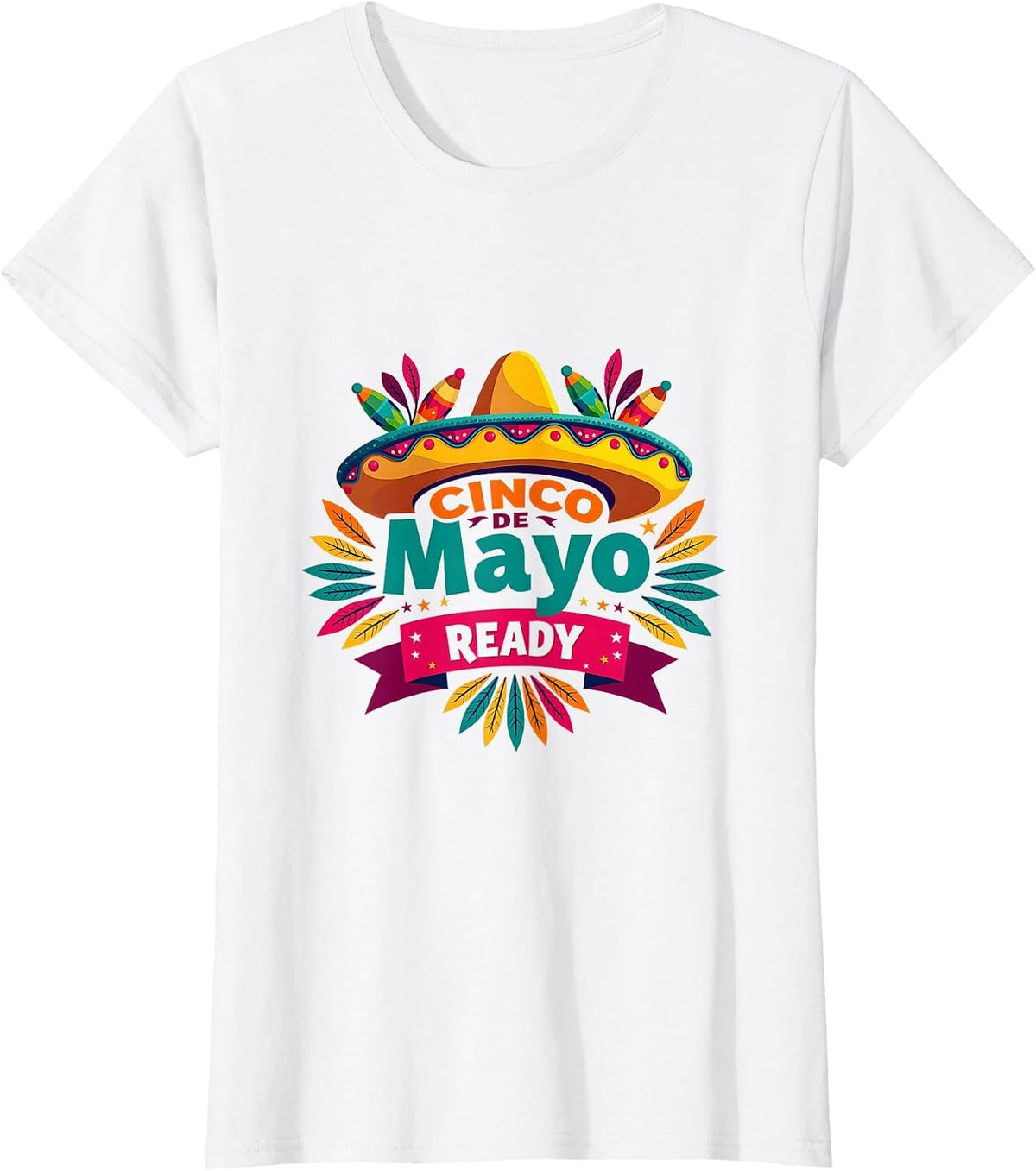 Cinco de Mayo Ready Mexican Fiesta Design T-Shirt - White