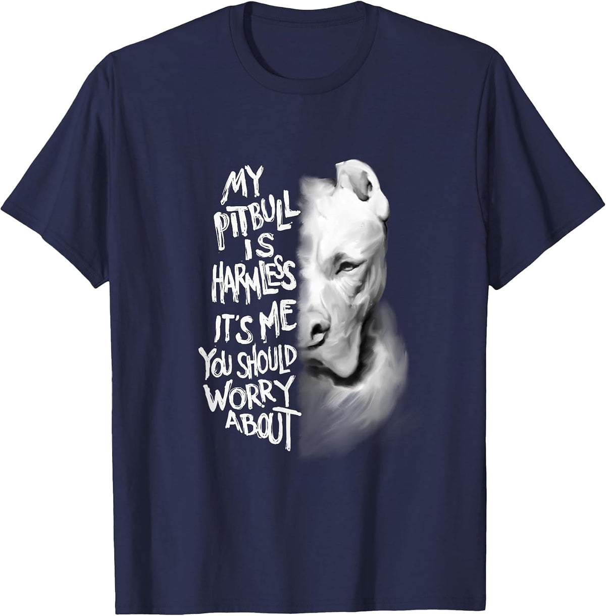 My Pitbull is Harmless Quote Dog Items Owner T-Shirt - Navy Blue