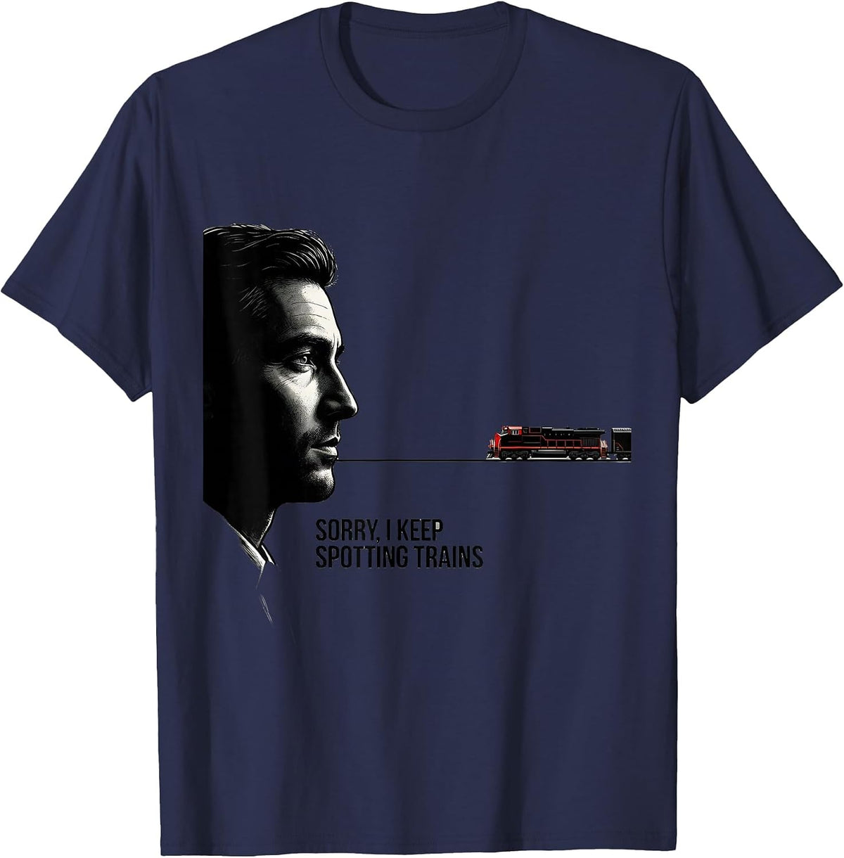 Sorry, I Keep Spotting Trains Funny Train Enthusiast Model T-Shirt - Navy Blue