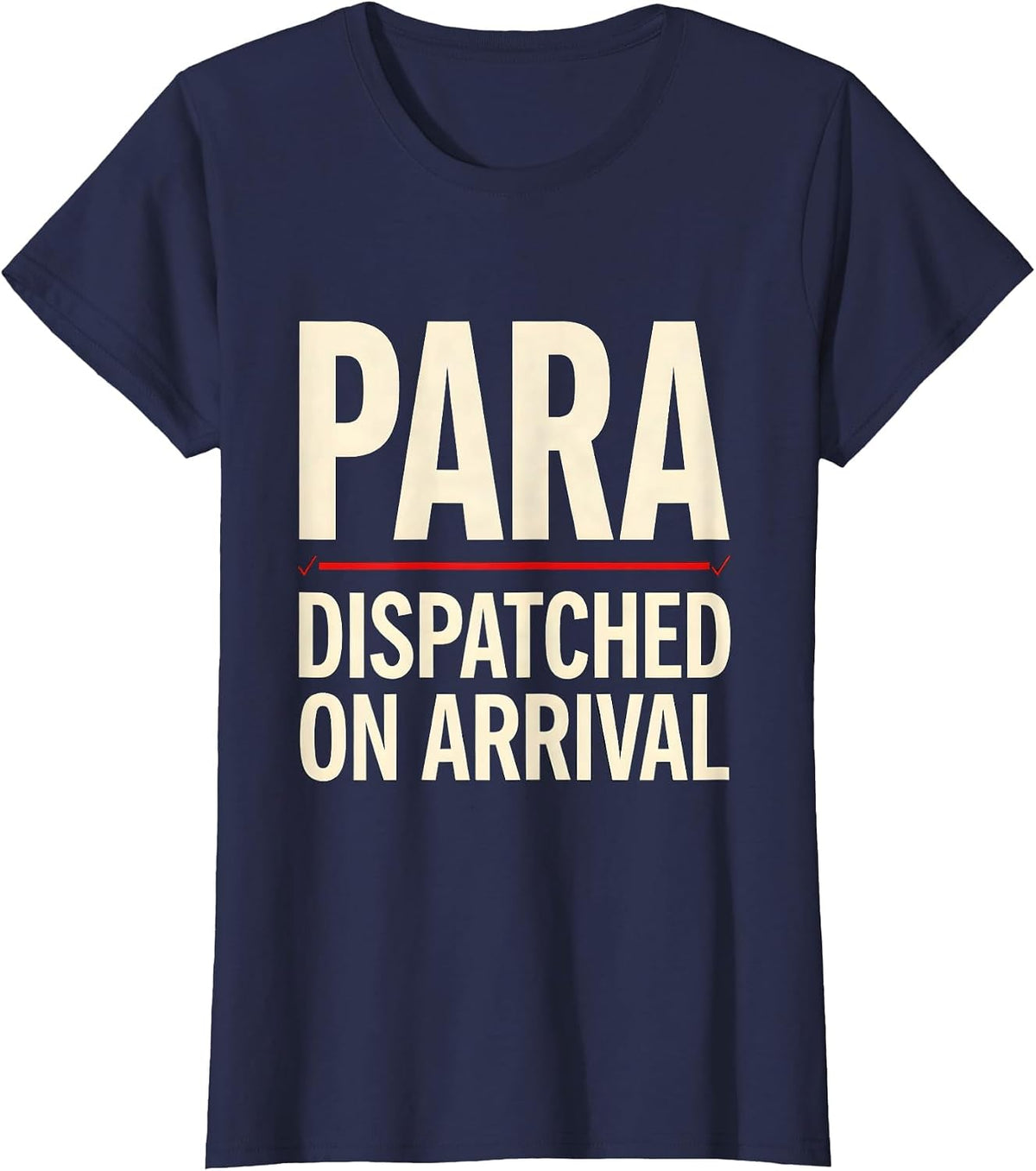 Women's Para Dispatched On Arrival Funny Paraprofessional SPED T-Shirt - Navy Blue