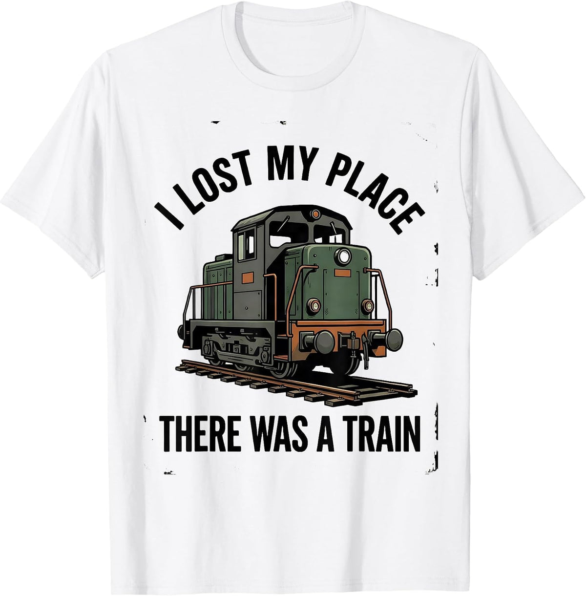 Men's I Lost My Place, There Was A Train Vintage Train Enthusiast T-Shirt - White
