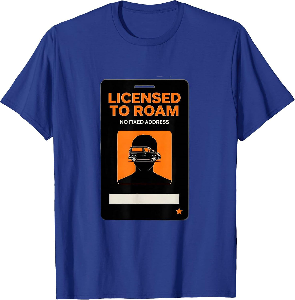 Licensed To Roam No Fixed Address Retro Van Life Dwellers T-Shirt - Royal Blue