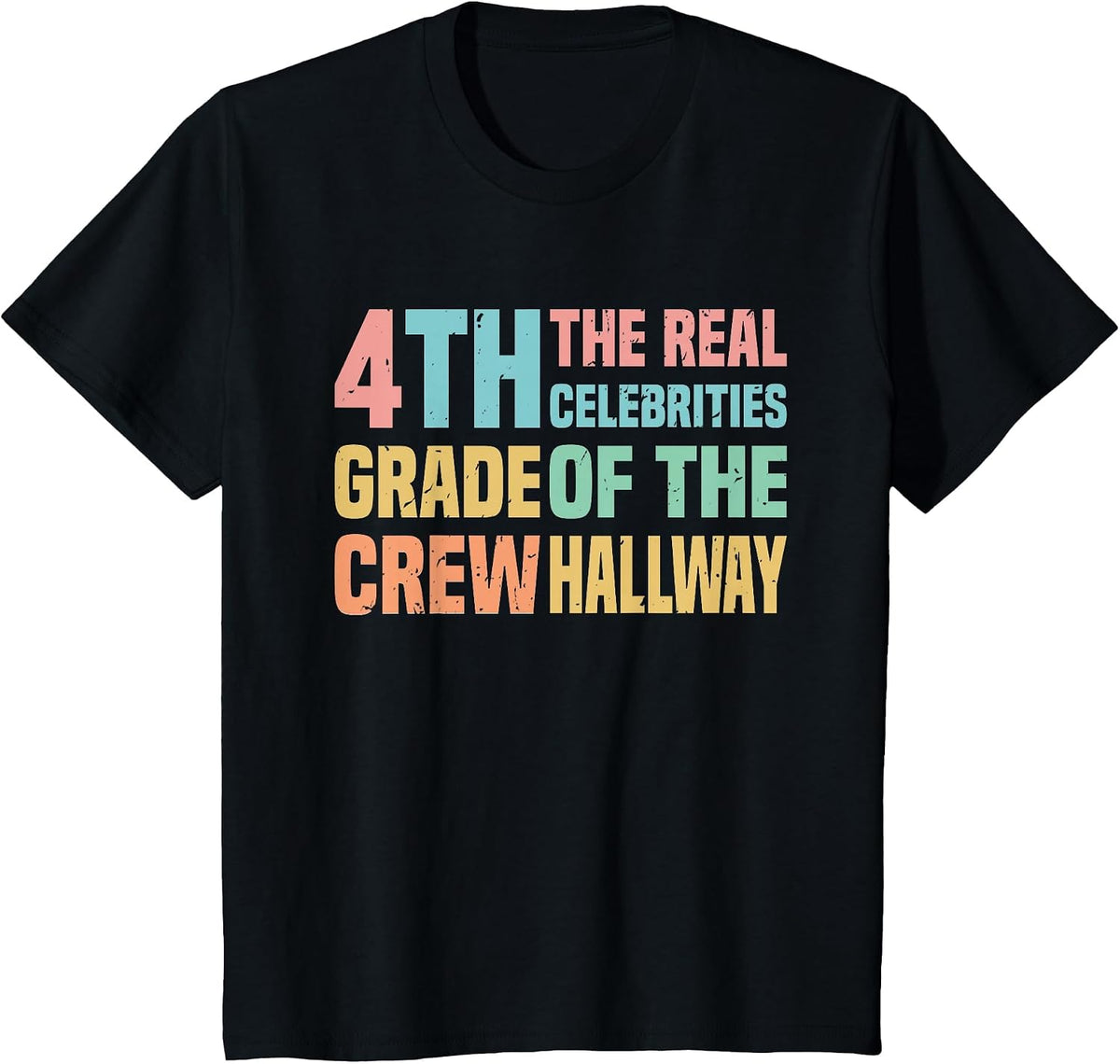 4th Fourth Grade Crew The Real Celebrities of the Hallway T-Shirt - Black