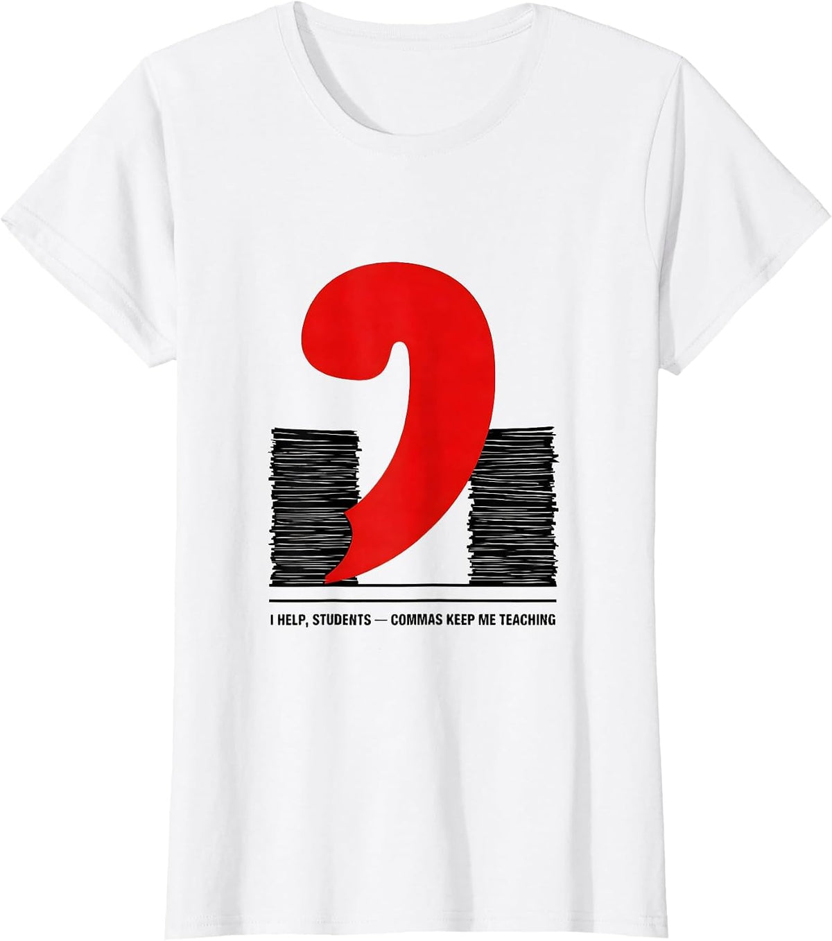 Women's I Help, Students — Commas Keep Me Teaching Funny Grammar T-Shirt - White