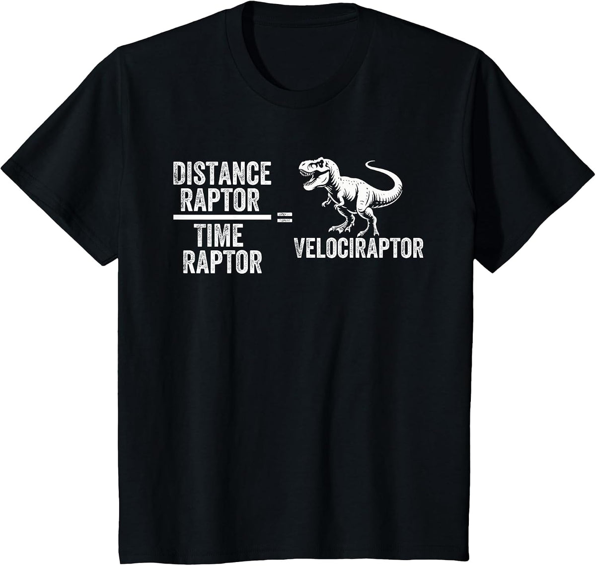 Funny Physics Velociraptor Distance Raptor Over Time Raptor T-Shirt - Black