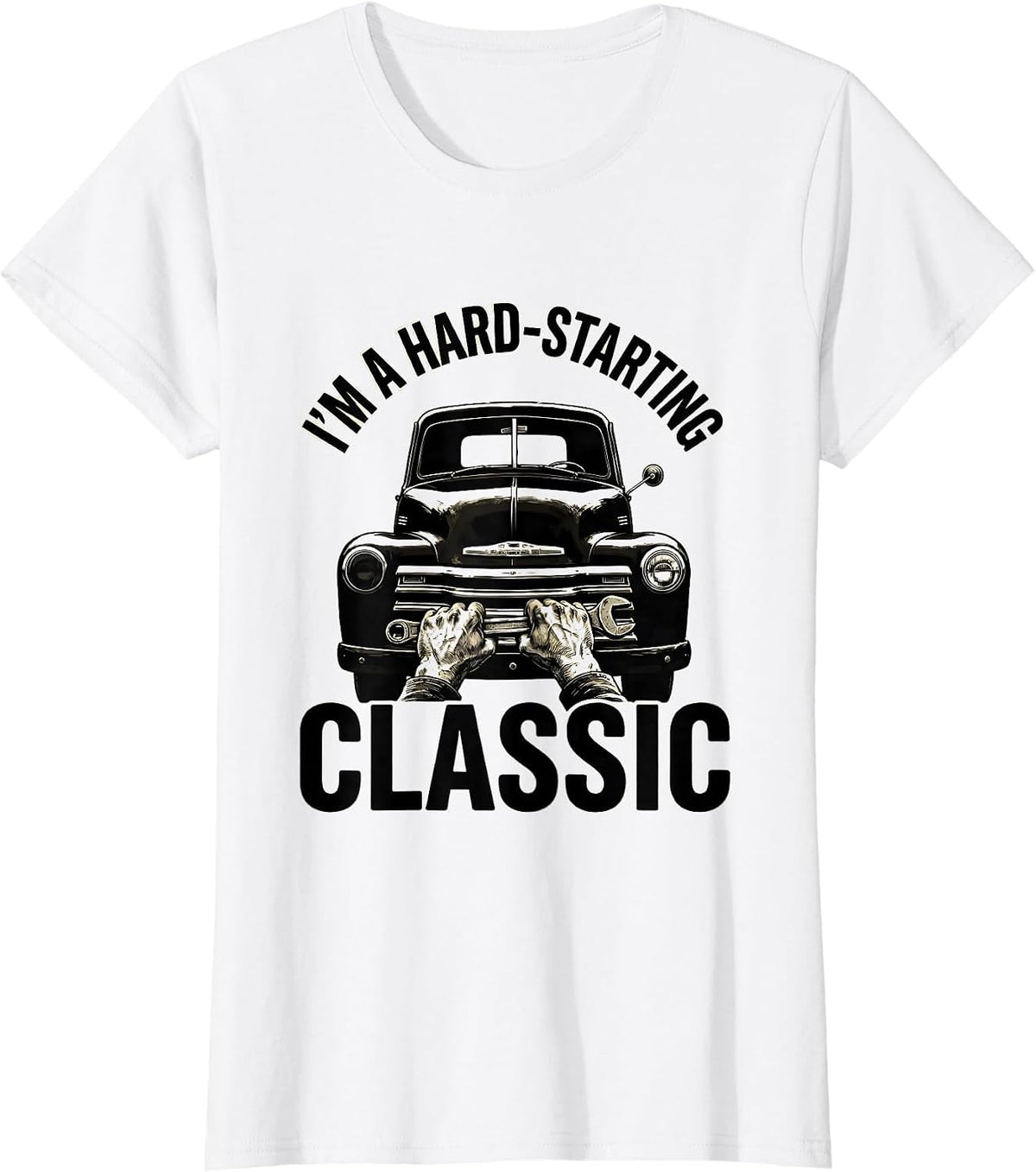 I'm A Hard-Starting Classic Funny Classic Car Guy Car T-Shirt - White