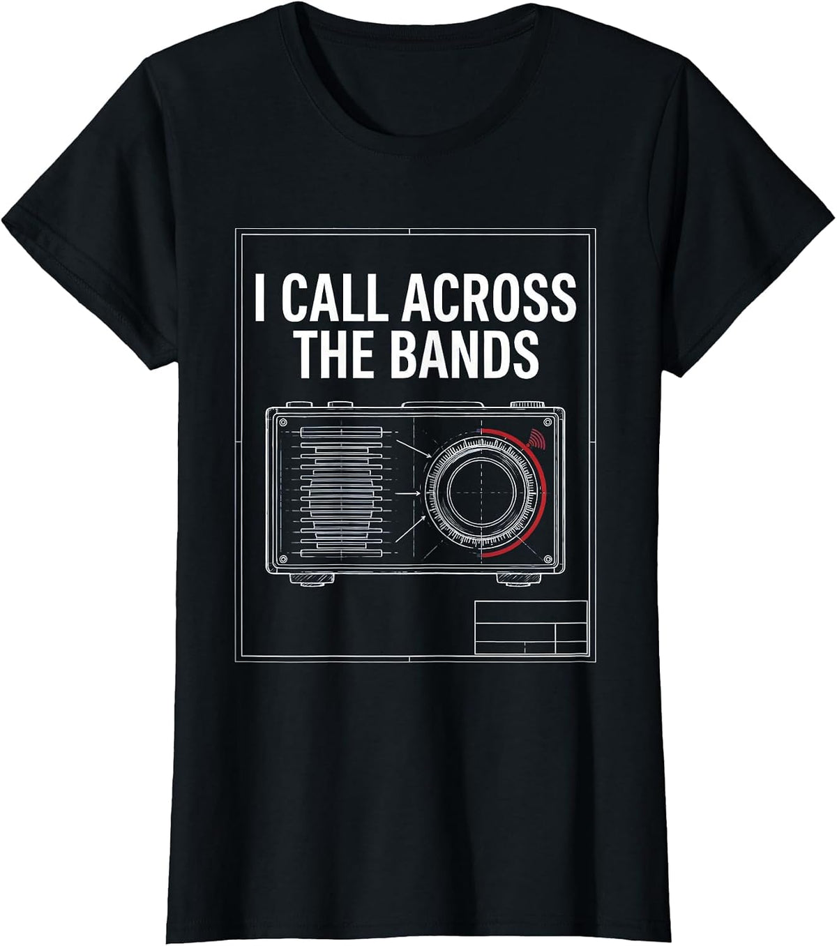 Women's I Call Across The Bands Funny Ham Radio Operator Hobby Humor T-Shirt - Black