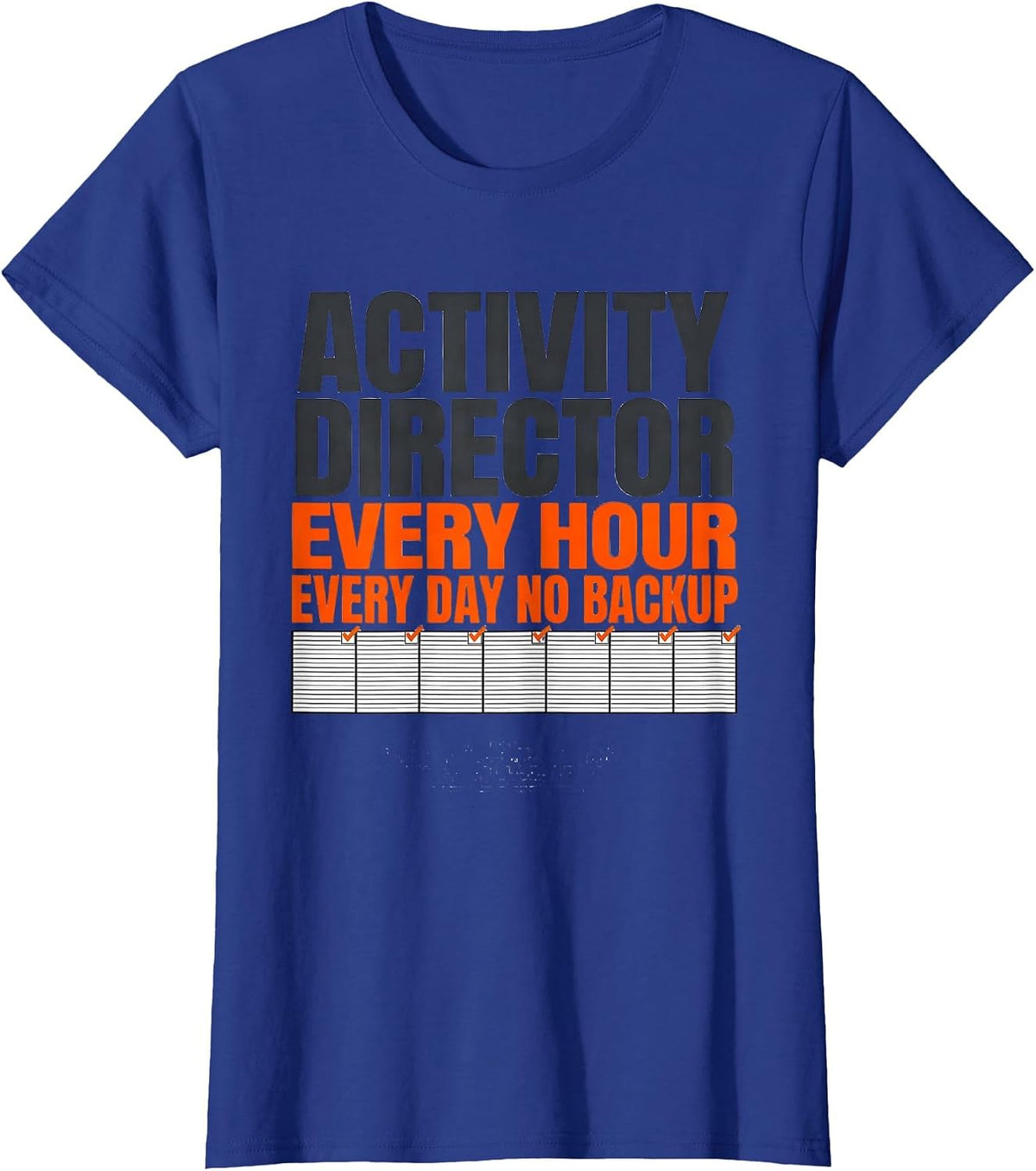 Women's Activity Director: Every Hour, Every Day, No Backup Warm T-Shirt - Royal Blue