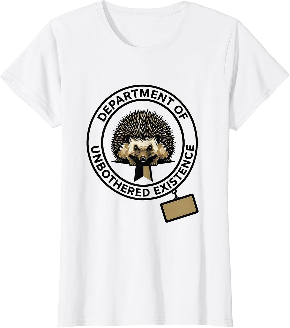 Dpt Of Unbothered Existence Funny Hedgehog Lover Humor T-Shirt - White