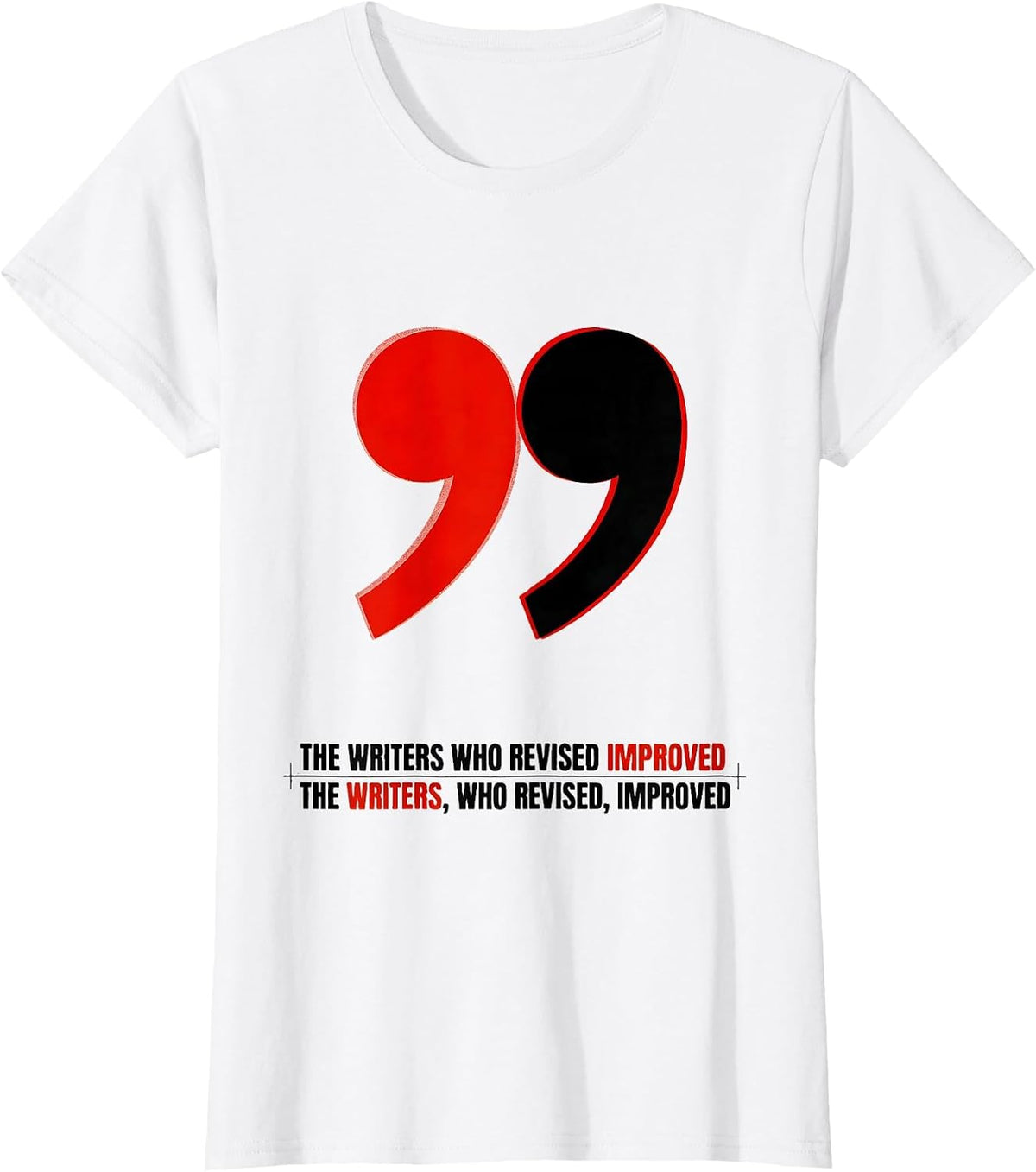 Women's The Writers Who Revised Improved Grammar Teacher Pun Humor T-Shirt - White