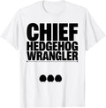 Men's Chief Hedgehog Wrangler Cute Teacher Animal Class Analogy T-Shirt - White
