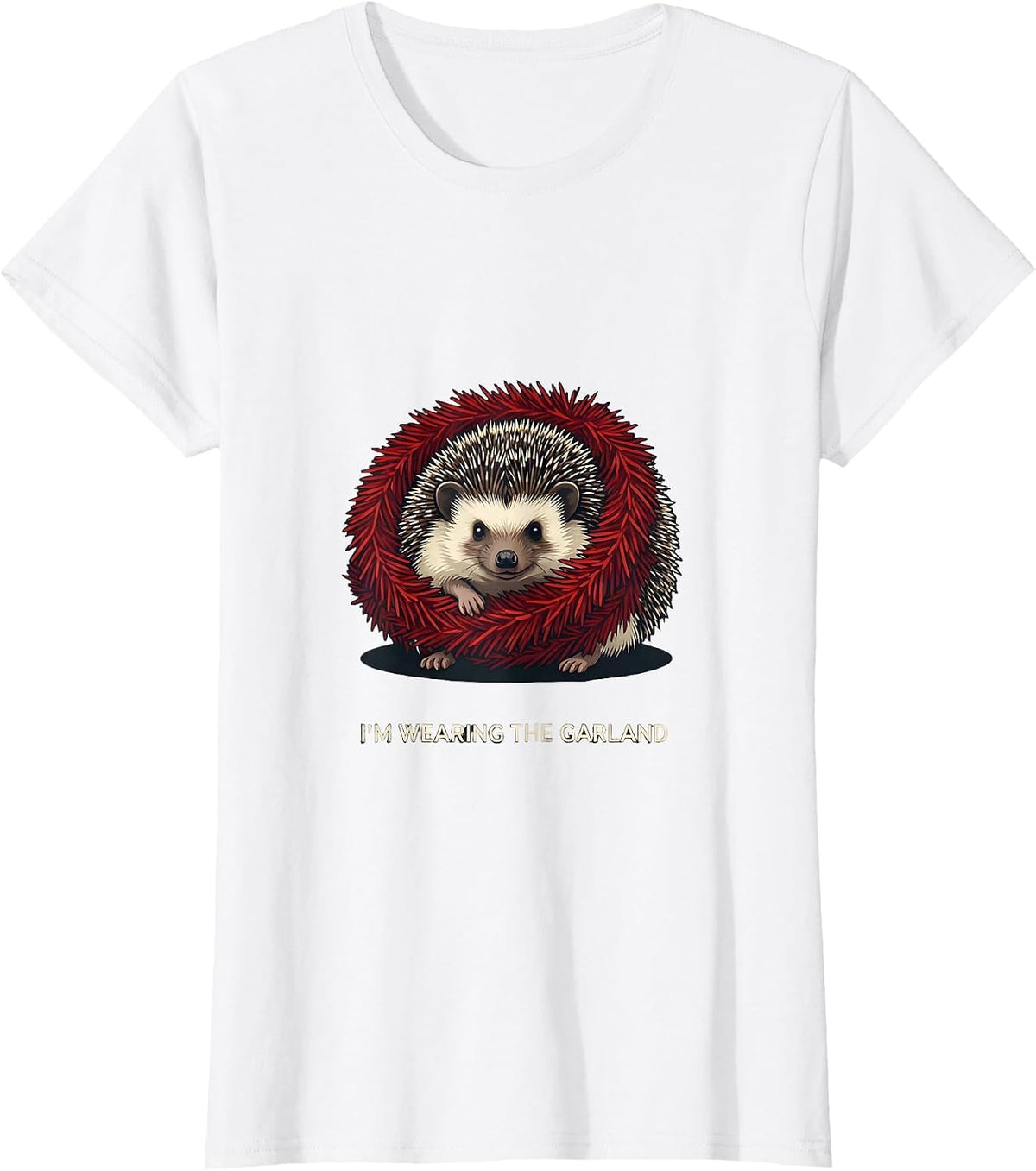 I'm Wearing The Garland Funny Hedgehog Christmas Ugly T-Shirt - White