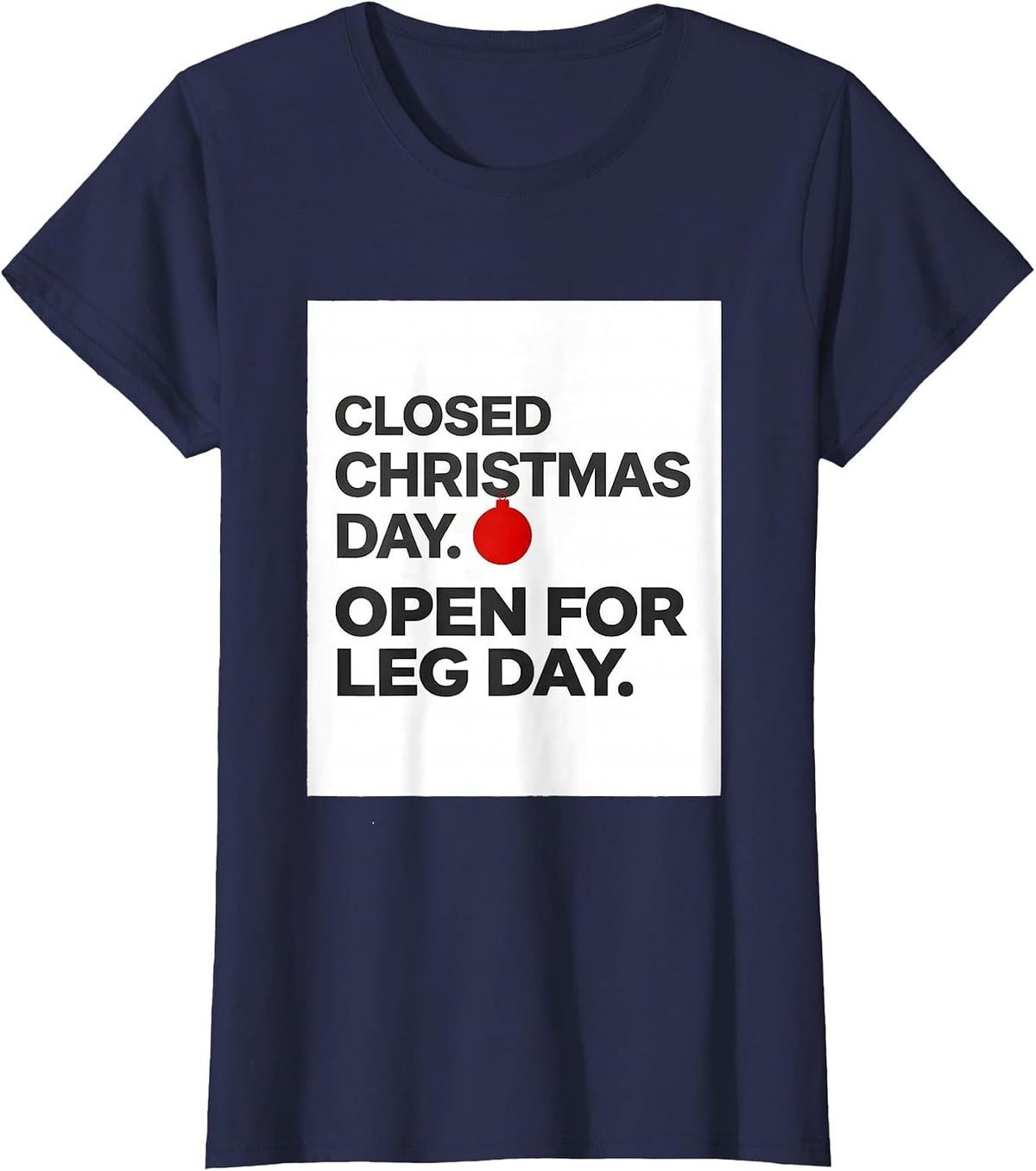 Women's Closed Christmas Day Open For Leg Day Funny Gym Gift T-Shirt - Navy Blue