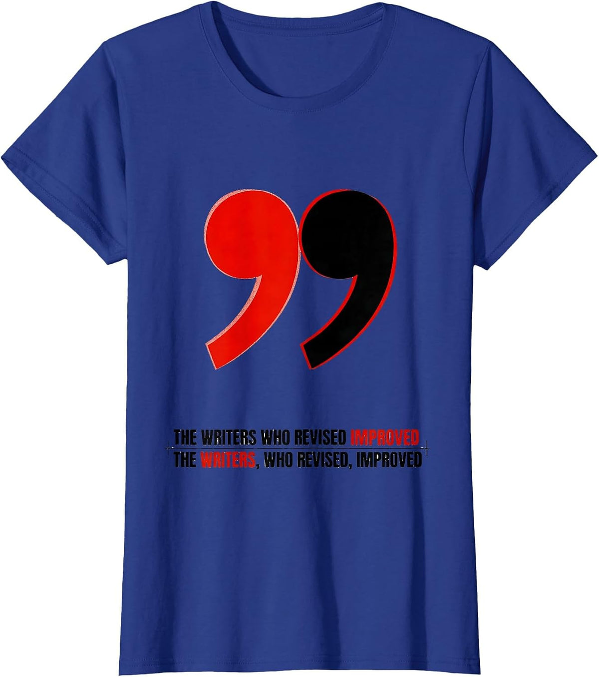 Women's The Writers Who Revised Improved Grammar Teacher Pun Humor T-Shirt - Royal Blue