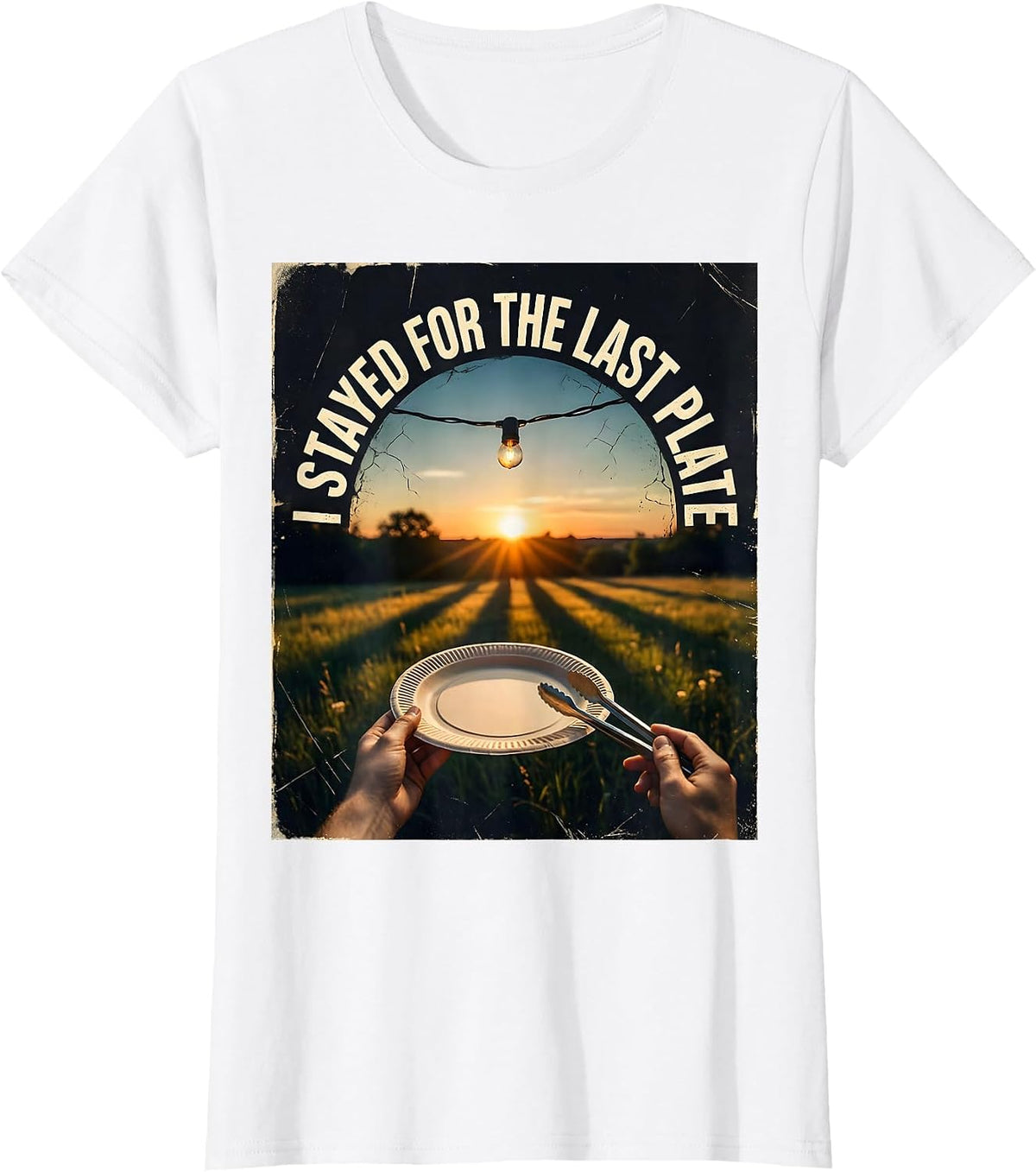 I Stayed For The Last Plate Distressed Grill Dad Humor T-Shirt - White