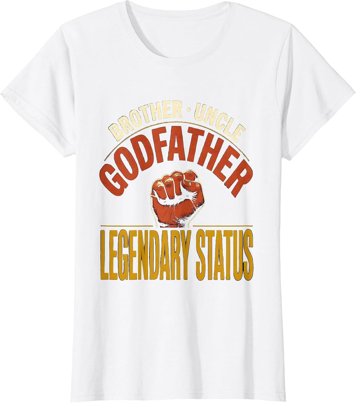 Women's Brother Uncle Godfather Legendary Status Funny Uncle T-Shirt - White