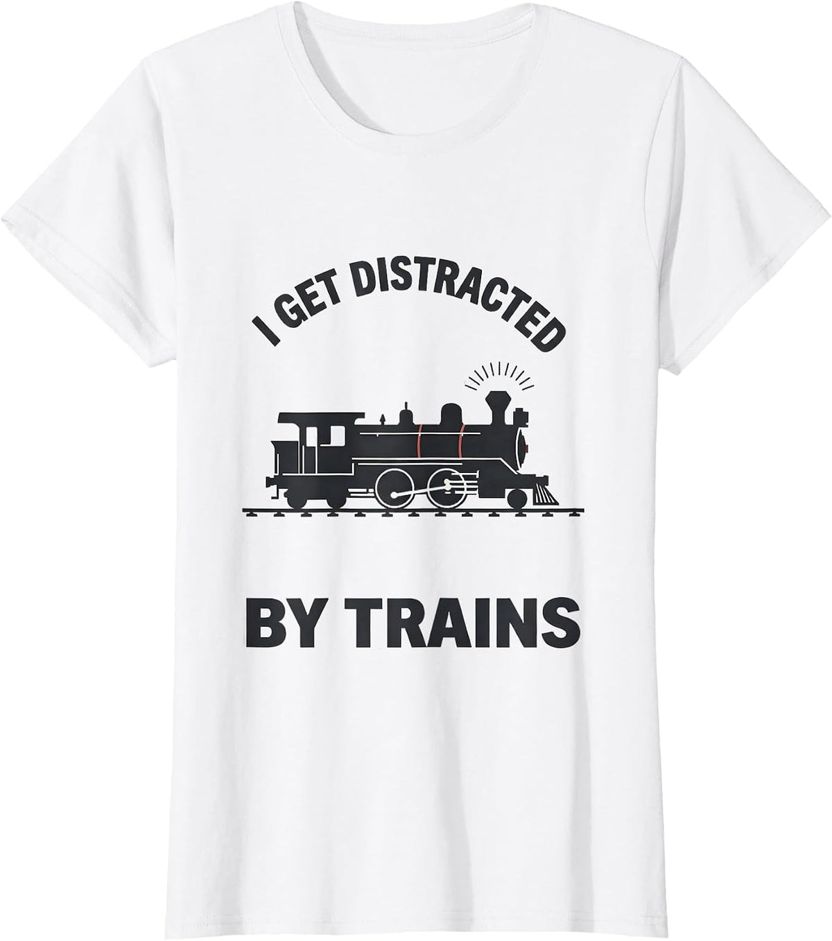 I Get Distracted By Trains Funny Train Enthusiast Hobbyist T-Shirt - White
