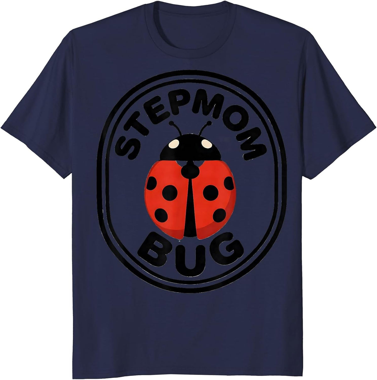 Men's Stepmom Bug Cute Ladybug Family Matching Gift T-Shirt - Navy Blue