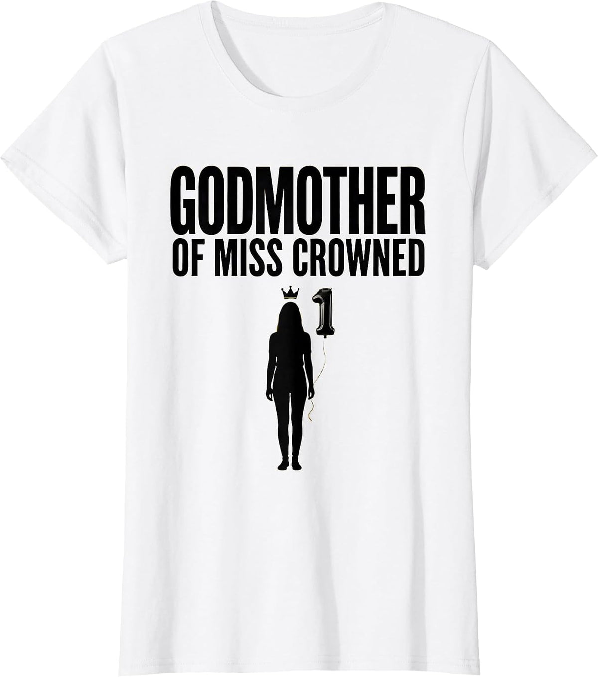 Godmother of Miss Crowned Minimalist Family Matching 1st T-Shirt - White