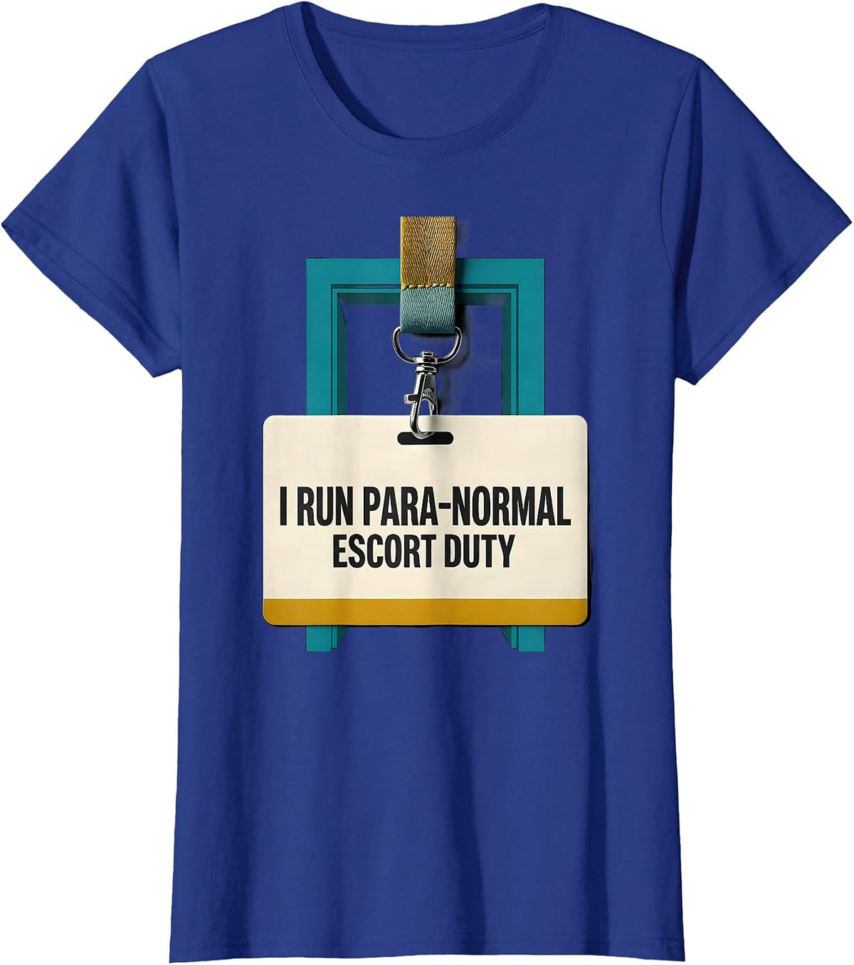 Women's I Run Para-Normal Escort Duty Funny Paraprofessional Work T-Shirt - Royal Blue