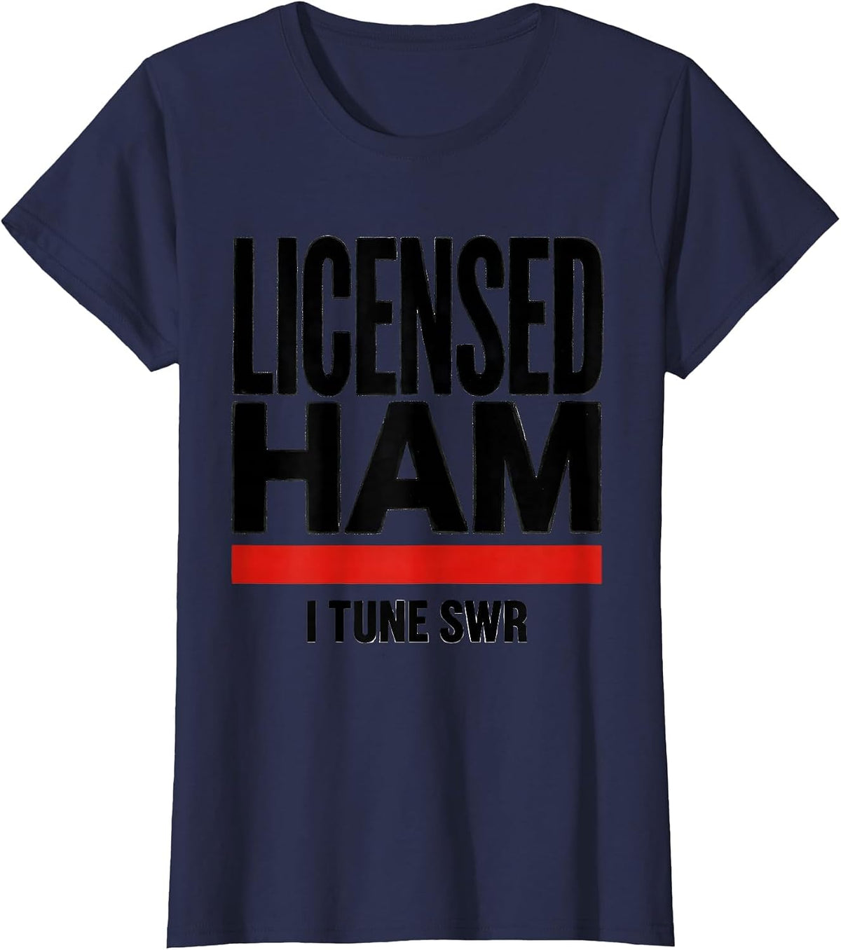 Women's Licensed Ham I Tune SWR Funny Ham Radio Operator Gift T-Shirt - Navy Blue