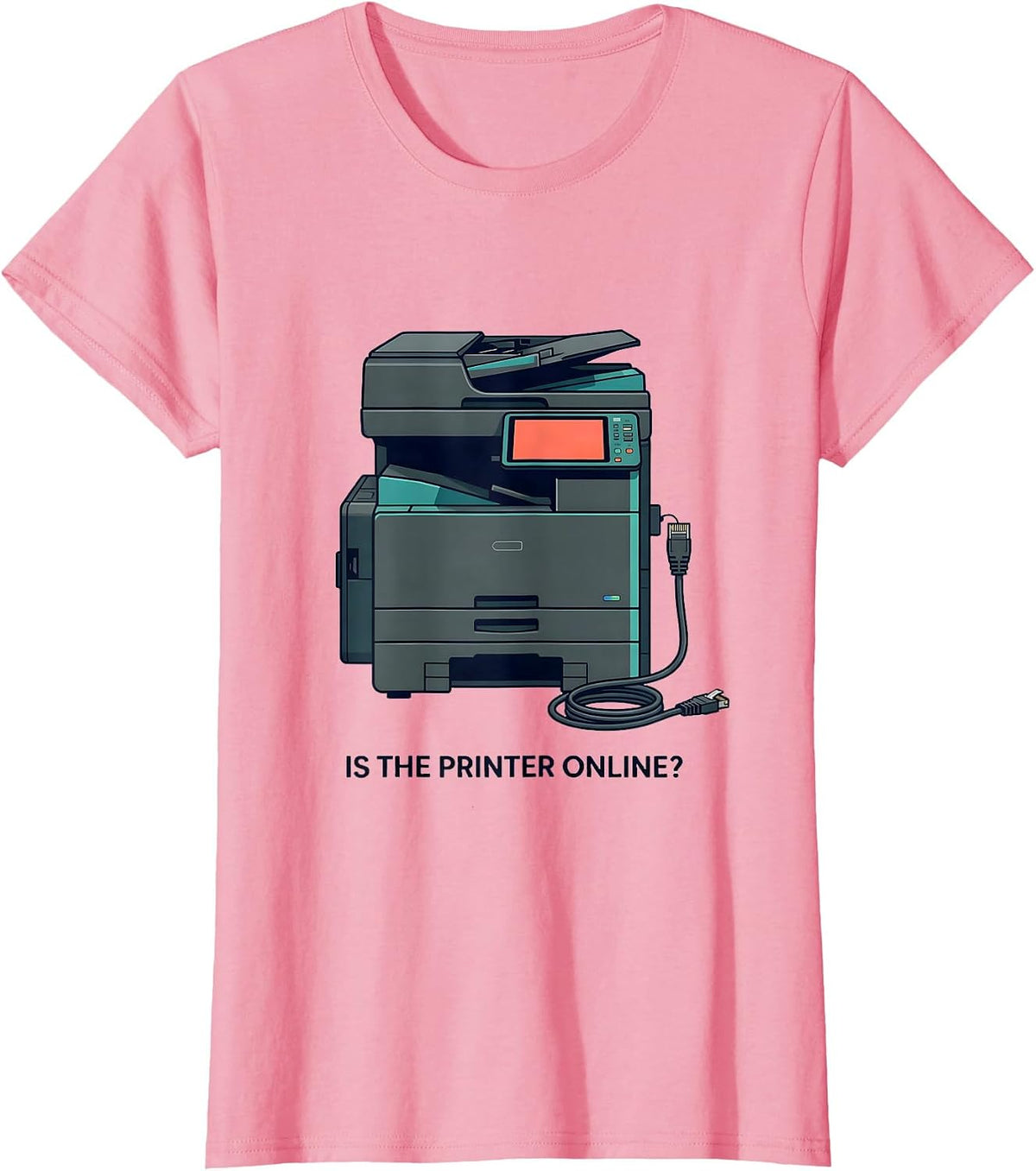 Women's Is The Printer Online Funny IT Tech Support Sysadmin Humor T-Shirt - Pink