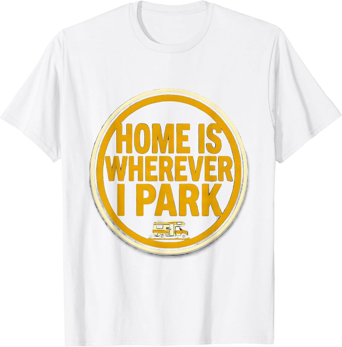 Men's Home Is Wherever I Park Retro Van Life Nomad Camper Van T-Shirt - White