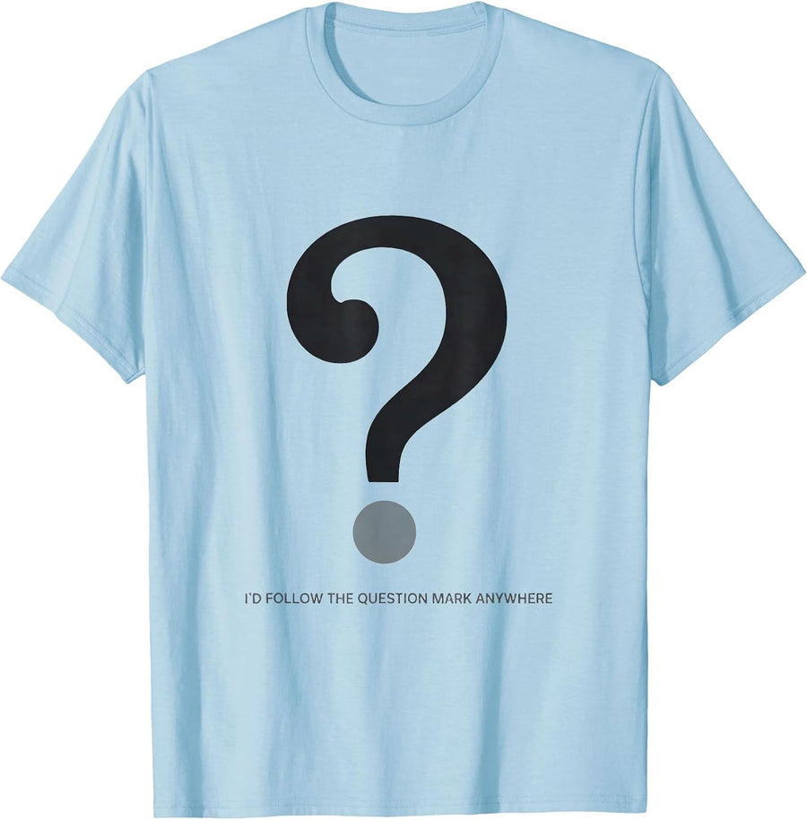 Men's I'd Follow The Question Mark Anywhere Funny Grammar Teacher T-Shirt - Baby Blue