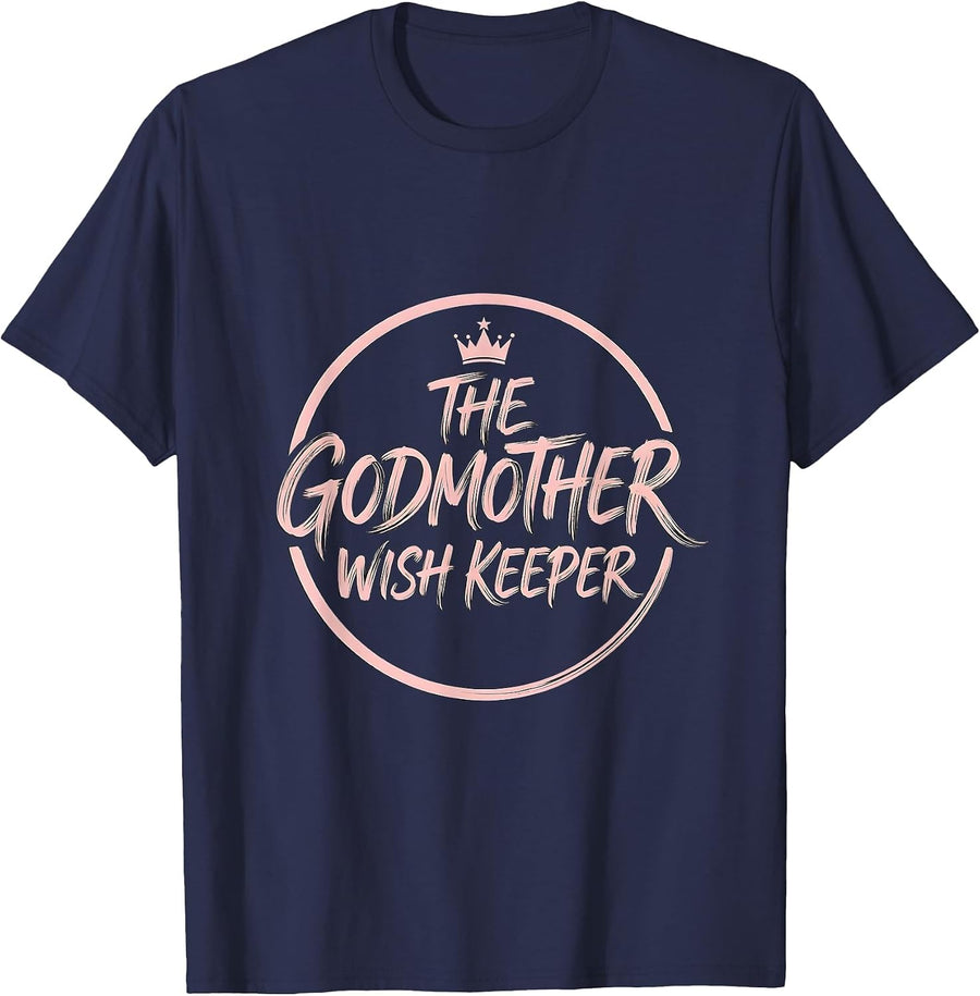 The Godmother Wish Keeper Fairy Tale Godparent Gift Humor T-Shirt - Navy Blue