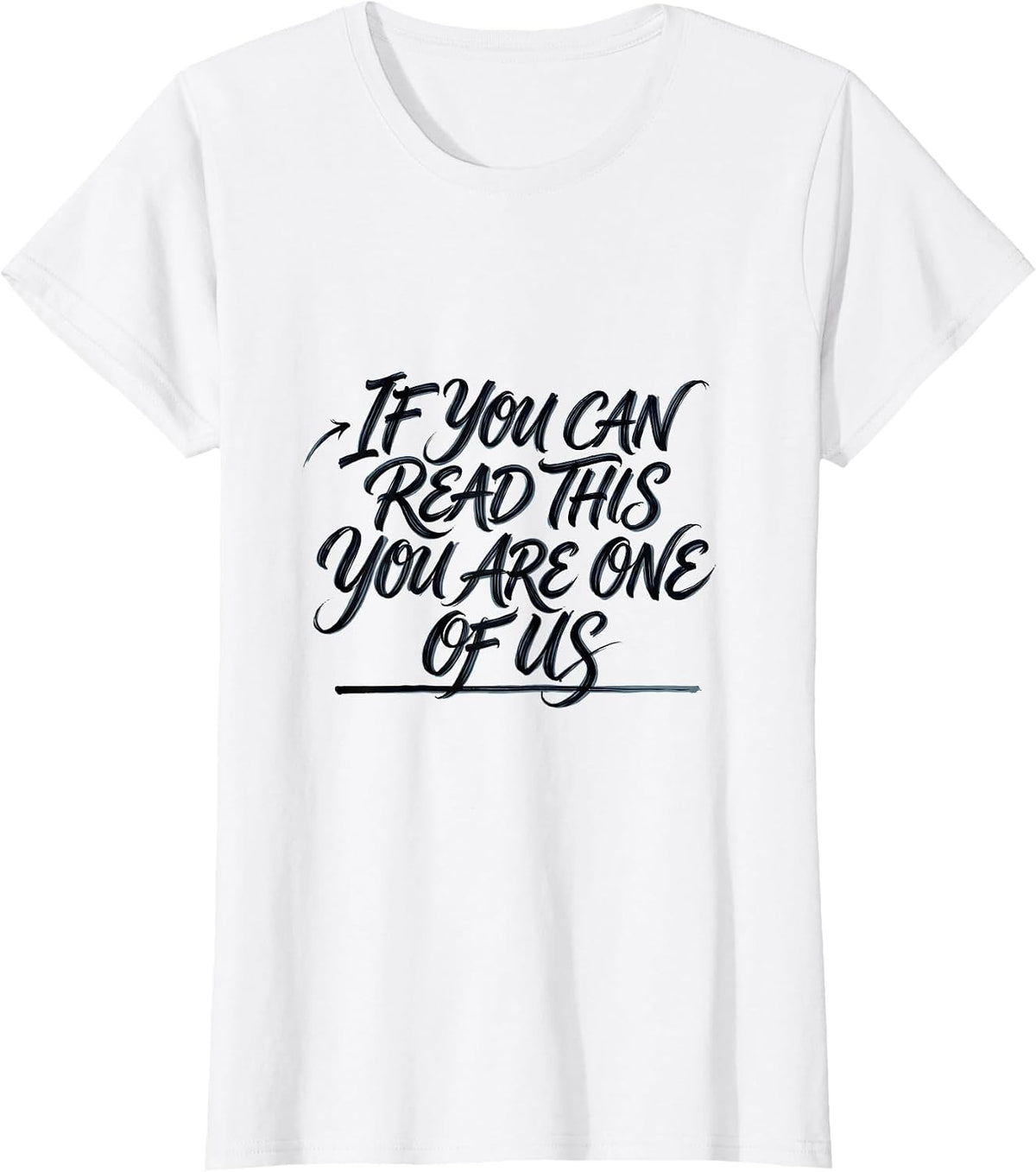 If You Can Read This, You Are One Of Us Funny English T-Shirt - White