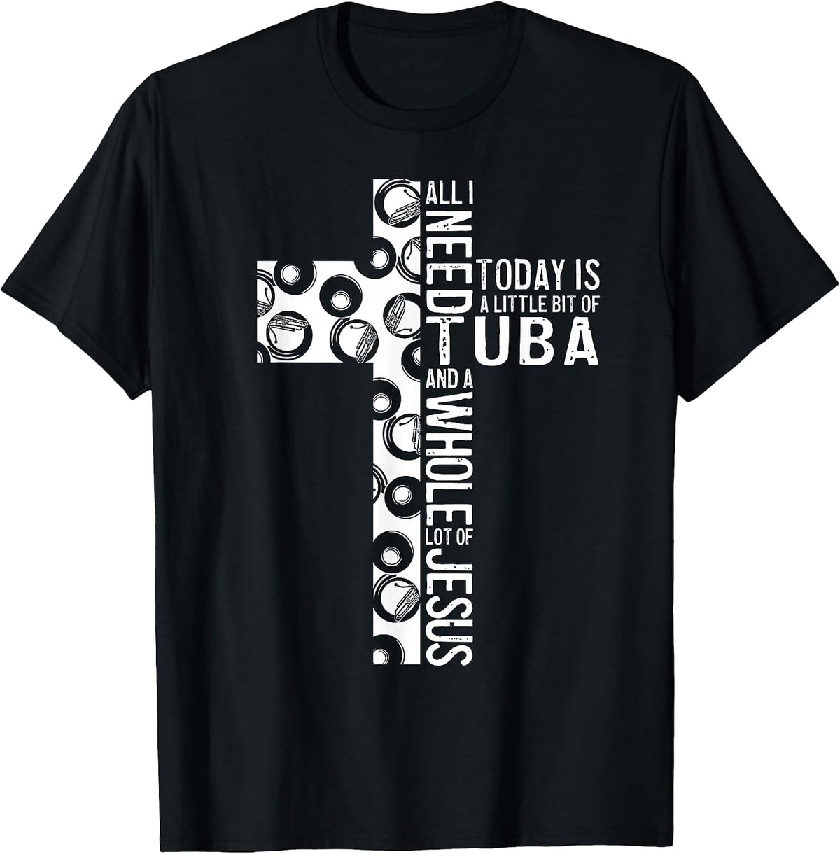 All I Need is Tuba and Jesus Christian Cross Sousaphone T-Shirt - Black