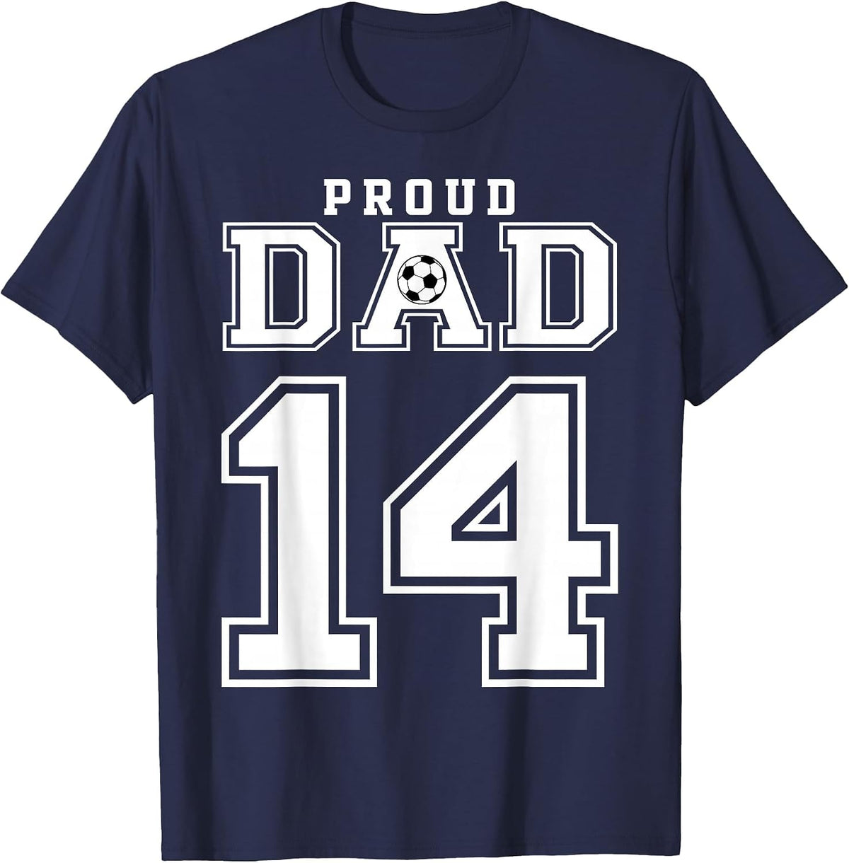 Number 14 Custom Proud Soccer Futbol Dad Personalized Men T-Shirt - Navy Blue