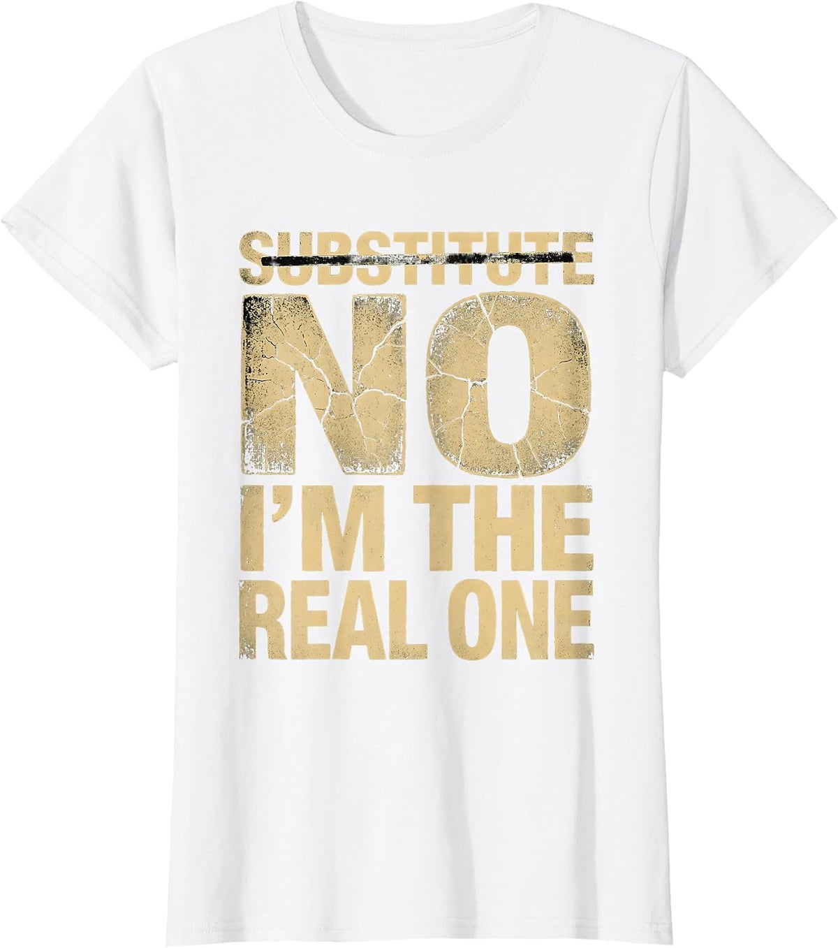 Substitute No I'm The Real One Teacher Design T-Shirt - White