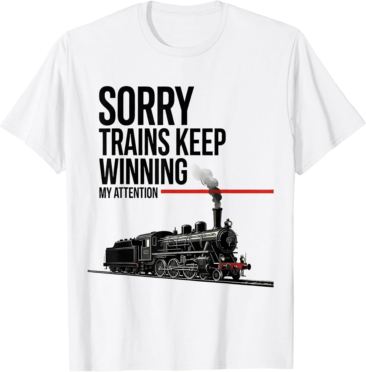 Men's Sorry, Trains Keep Winning My Attention Steam Train T-Shirt - White