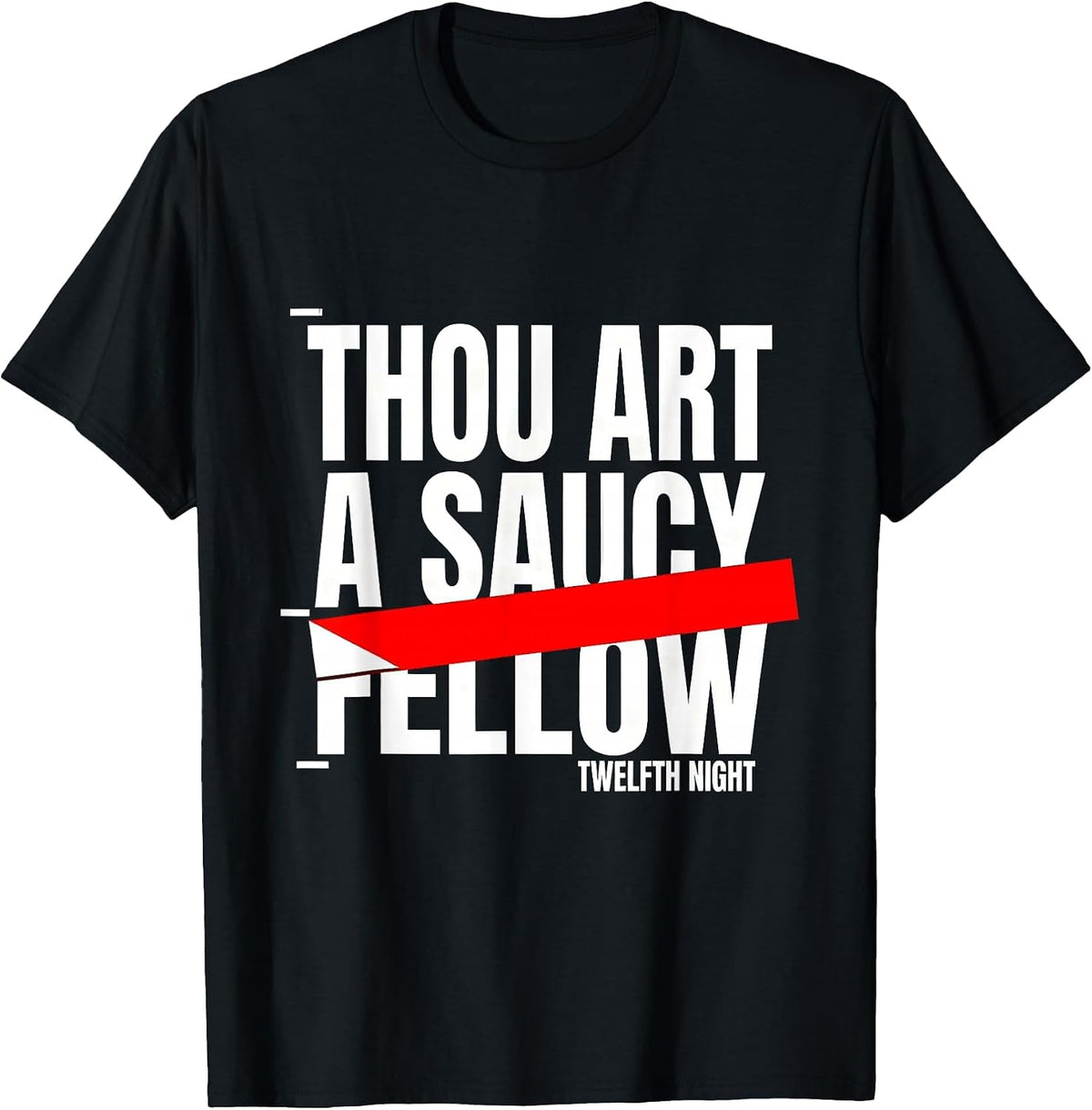 Men's Thou art a saucy fellow — Twelfth Night Funny Shakespeare T-Shirt - Black