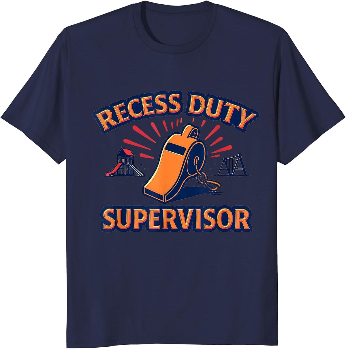 Recess Duty Supervisor School Staff Design T-Shirt - Navy Blue